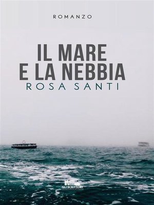 cover image of Il mare e la nebbia